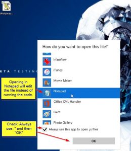 Select 'Notepad', then 'Always use this app to open .js files' - then click 'OK'